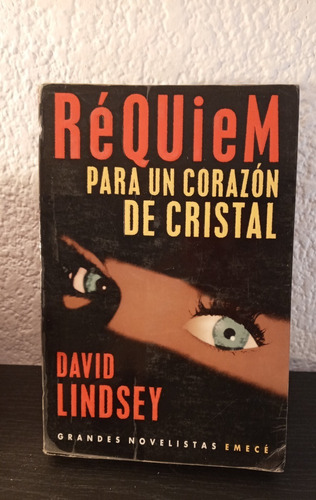 Réquiem Para Un Corazón De Cristal - David Lindsey