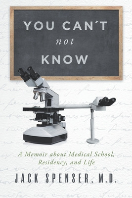 Libro You Can't Not Know: A Memoir About Medical School, ...