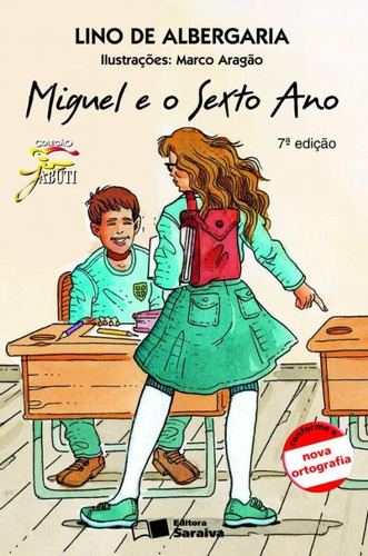 Miguel e o sexto ano, de Albergaria, Lino de. Série Coleção Jabuti Editora Somos Sistema de Ensino, capa mole em português, 2009