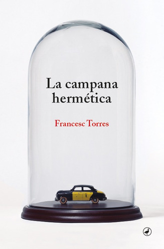 La Campana Hermética - Torres, Francesc  - *