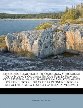 Libro Lecciones Elementales De Ortologia Y Prosodia - Mar...