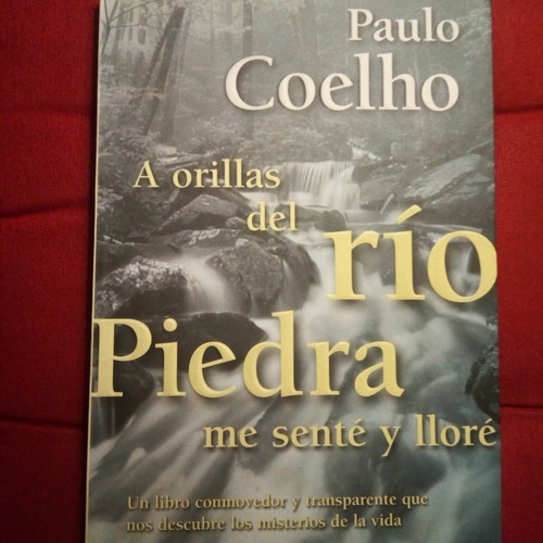 Paulo Coelho- A Orillas Del Río Piedra Me Senté Y Lloré- Gde