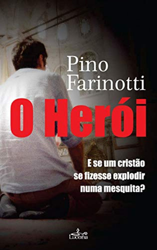 Libro O Heroi - Farinotti, Pino