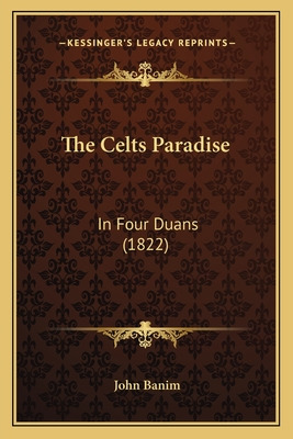 Libro The Celts Paradise: In Four Duans (1822) - Banim, J...