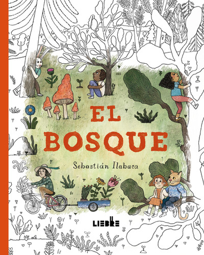 El Bosque Coloreable, De Ilabaca, Sebastian. Editorial Ediciones Liebre, Tapa Blanda En Español