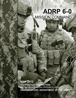 Libro Mission Command (adrp 6-0) - Army, Department Of The