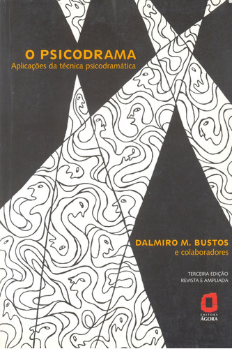 O psicodrama: aplicações da técnica psicodramática, de Bustos, Dalmiro M.. Editora Summus Editorial Ltda., capa mole em português, 2005