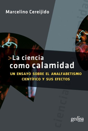 La Ciencia Como Calamidad, Cereijido, Ed. Gedisa