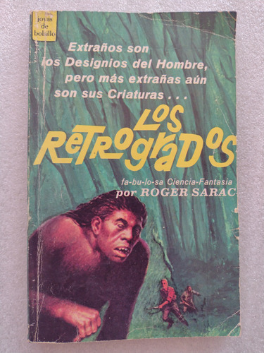 Libro Los Retrógrados- Roger Sarac- Ed Novaro 1969