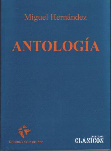 Antología, De Miguel Hernández. Editorial Cruz Del Sur, Tapa Blanda En Español