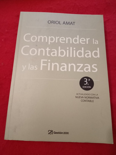 Amat Oriol Comprender La Contabilidad Y Las Finanzas 3ra Ed