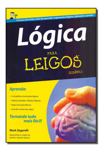 Logica Para Leigos - Zagarelli, Mark - Alta Books
