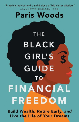La Guía Libertad Financiera Niñas Afroamericanas: Acumular Y