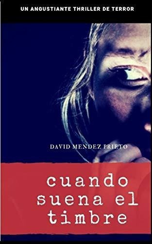Cuando Suena El Timbre - Prieto, David Mendez, de Prieto, David Mén. Editorial Blurb en español