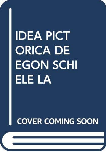 Libro La Idea Pictórica De Egon Schiele Un Ensayo Sobre Lógi