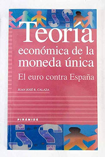 Libro Teoria Economica De La Moneda Unica, El Euro Contra Es