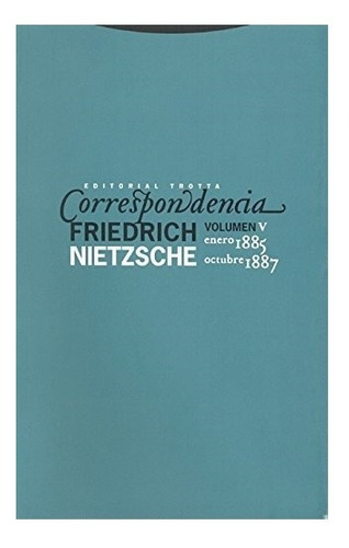 Correspondencia. Volumen V - Friedrich Nietzsche