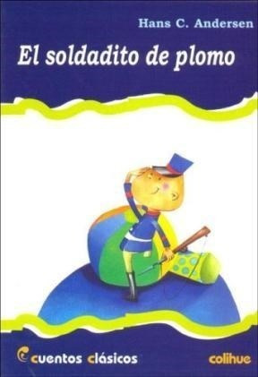 Libro El Soldadito De Plomo De Hans Christian Andersen