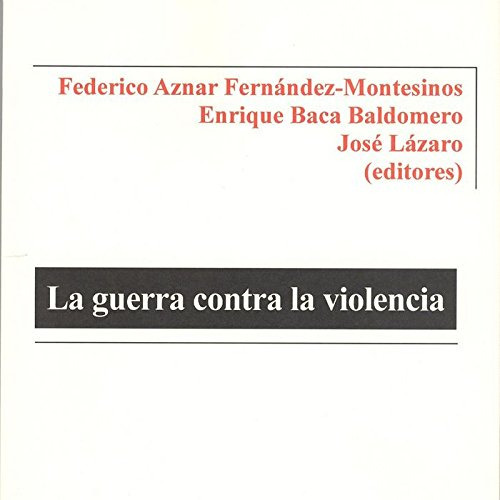 Libro La Guerra Contra La Violencia De Varios Autores