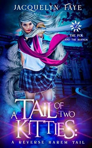 Libro: A Tail Of Two Kitties: A Reverse Harem Academy Tail