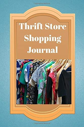 Thrift Store Shopping Journal Plan Your Bargain Shopping Day