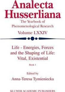 Life Energies, Forces And The Shaping Of Life: Vital, Exi...