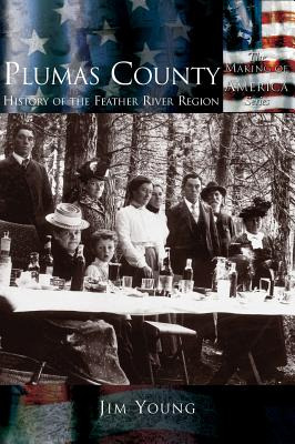 Libro Plumas County: History Of The Feather River Region ...