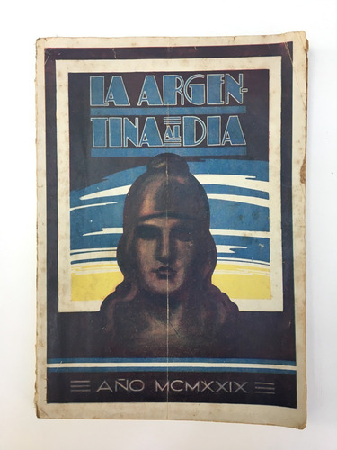 La Argentina Al Día. Buenos Aires 1929.