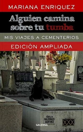 Libro Alguien Camina Sobre Tu Tumba - Edicion Ampliada De Ma