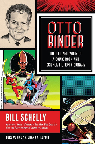 Libro: Otto Binder: La Vida Y La Obra De Un Cómic Y Un Cómic