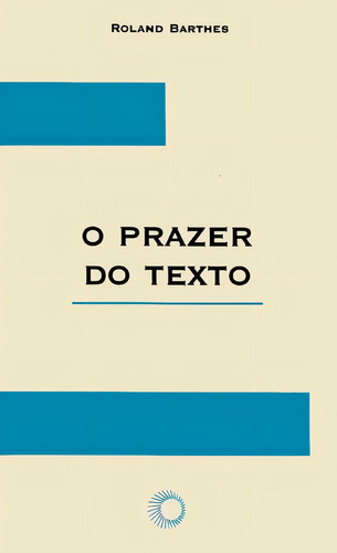 O prazer do texto, de Barthes, Roland. Elos Editorial Editora Perspectiva Ltda., capa mole em português, 2020