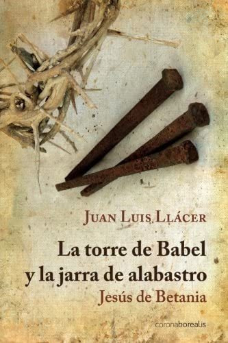 Libro: La Torre De Babel Y La Jarra De Alabastro (spanish Ed