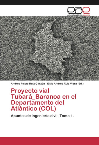 Libro: Proyecto Vial Tubará_baranoa En El Departamento Del A