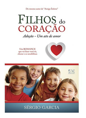 Filhos Do Coracao - Editora Ad Santos