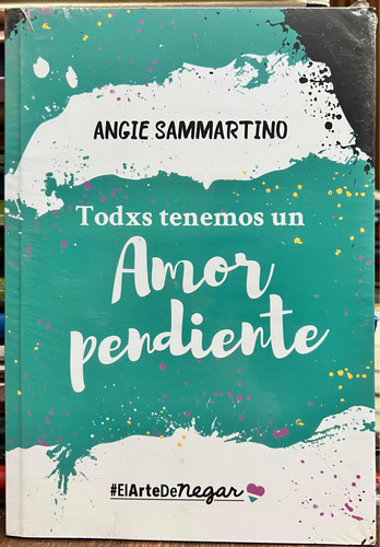 Todxs Tenemos Un Amor Pendiente - Angie Sammartino