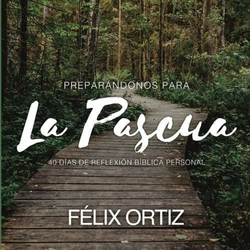 Libro Preparándonos Pascua: 40 Días Reflexión Bíb