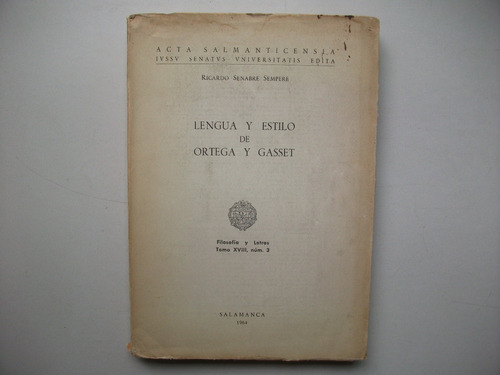 Lengua Y Estilo De Ortega Y Gasset - Ricardo Senabre Sempere