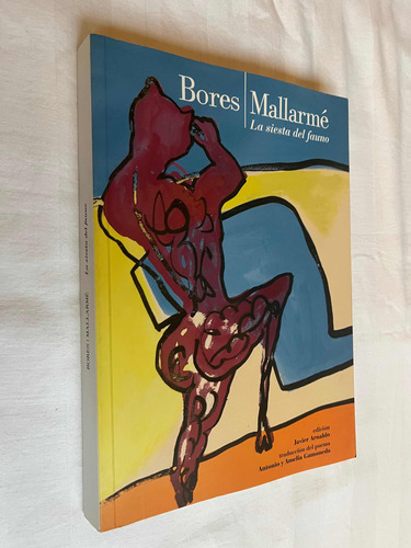 Bores Mallarme La Siesta Del Fauno Antonio Gamoneda Arnaldo