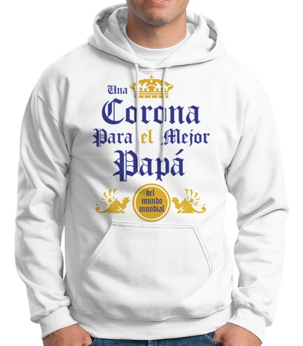 Sudadera Una Corona Para El Mejor Papá, Día Del Padre Corona