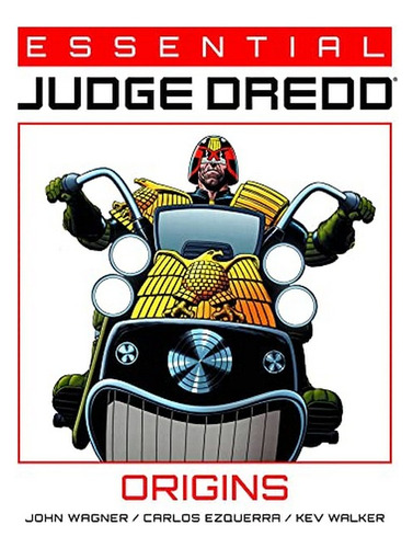Essential Judge Dredd: Origins - John Wagner. Eb4