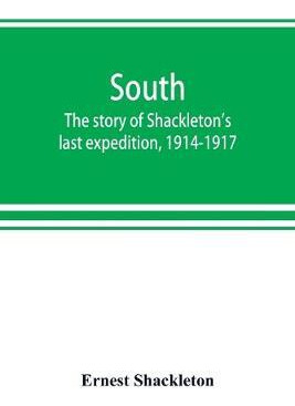 Libro South : The Story Of Shackleton's Last Expedition, ...