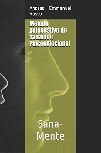 Libro: Metodo Autogestivo De Sanacion Psicoemocional: Parte)