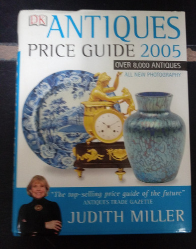 Antiques Price Guide 2005 Judith Miller - Fx