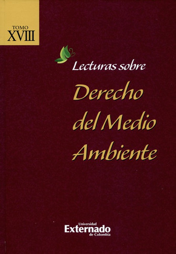 Lecturas Sobre Derecho (018) Del Medio Ambiente, De Vários Autores. Editorial Universidad Externado De Colombia, Tapa Dura, Edición 1 En Español, 2018