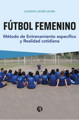 Futbol Femenino - Gustavo Javier Levine