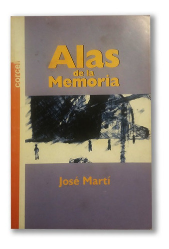 Alas De La Memoria Por José Martí