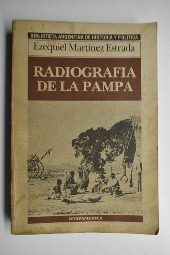 Radiografía De La Pampa Ezequiel Martínez Estrada       C222