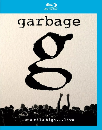 Blu Ray Garbage One Mile High Live Novo Original Lacrado