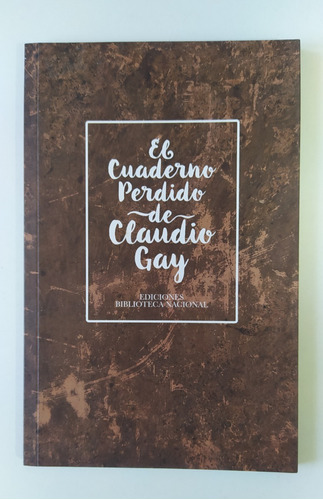 Libros El Cuaderno Perdido / Claudio Gay 