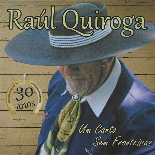 Cd - Raul Quiroga - Um Canto Sem Fronteiras (cd Duplo)